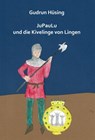 JuPauLu und die Kivelinge von Lingen - Gudrun Hüsing - 9783910246317