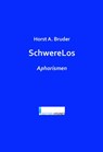 SchwereLos - Horst A. Bruder - 9783910246355