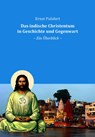 Das indische Christentum in Geschichte und Gegenwart - Ernst Pulsfort - 9783910246416