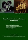 Die unglaubliche Lebensgeschichte von Rosa Willinger - Markus Bußmann ; Sabrina Blaschke ; AG "Jüdische Schüler des Comenius-Gymnasiums 1908-45" - 9783910246430