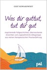 Was dir guttut, tut dir gut - Gert Kowarowsky - 9783910253063