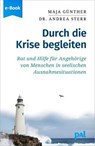 Durch die Krise begleiten - Maja Günther ; Andrea Sterr - 9783910253520