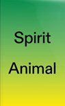 Spirit Animal Animal Spirit - Satter Michael - 9783910265141
