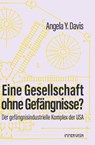 Eine Gesellschaft ohne Gefängnisse? - Angela Y. Davis - 9783910281233