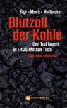Blutzoll der Kohle - Sigi »Muck« Hoffmann - 9783910306042