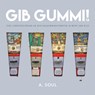 Gib Gummi! - A. Soul - 9783910335059