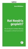 Hat Hendrix gespielt? - Bernd Witthüser - 9783910335530