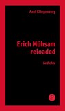 Erich Mühsam reloaded - Axel Klingenberg - 9783910335783