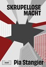 Skrupellose Macht - Pia Stangier - 9783910347137