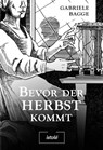 Bevor der Herbst kommt - Gabriele Bagge - 9783910347243