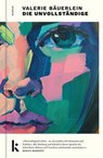 Die Unvollständige - Valerie Bäuerlein - 9783910372139