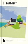 Die Ferien - Weike Wang - 9783910372481