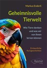 Geheimnisvolle Tierwelt - Markus Enderli - 9783910402119