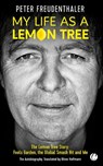 My Life as a Lemon Tree - Peter Freudenthaler ; Michaela Frölich - 9783910408258