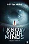 I Know Your Minds - Petra Kurz - 9783910463660