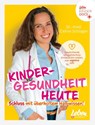 Kindergesundheit heute - Schluss mit überholtem Halbwissen - Celine Schlager - 9783910509061
