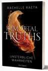 Immortal Truths - Unsterbliche Wahrheiten - Rachelle Raeta - 9783910522879