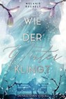 Wie der Winter klingt - Melanie Buchelt - 9783910615649
