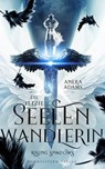 Die letzte Seelenwandlerin - Rising Shadows - Anera Adams - 9783910615717