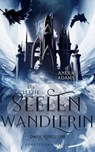 Die letzte Seelenwandlerin - Dark Kingdom - Anera Adams - 9783910615892
