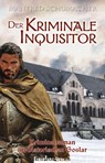 Der Kriminale Inquisitor - Manfred Schumacher - 9783910619197