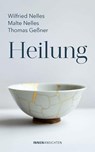 Heilung - Wilfried Nelles ; Malte Nelles ; Thomas Geßner - 9783910654105