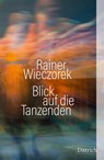 Blick auf die Tanzenden - Rainer Wieczorek - 9783910732278