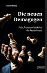 Die neuen Demagogen - Kersten Knipp - 9783910732964