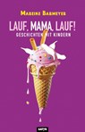 Lauf, Mama, lauf! - Mareike Barmeyer - 9783910775336