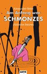 Am Anfang war Schmonzes - Alexander Estis - 9783910775428