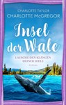 Insel der Wale - Lausche den Klängen deiner Seele - Charlotte McGregor ; Charlotte Taylor - 9783910843066