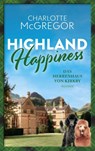 Highland Happiness - Das Herrenhaus von Kirkby - McGregor Charlotte - 9783910843103