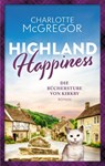 Highland Happiness - Die Bücherstube von Kirkby - Charlotte McGregor - 9783910843219