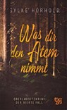 Was dir den Atem nimmt - Sylke Hörhold - 9783910866270