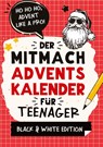 Der Mitmach-Adventskalender für Teenager Mädchen & Jungs Black & White Edition - Agave Verlag - 9783910907065