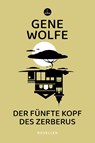 Der fünfte Kopf des Zerberus - Gene Wolfe - 9783910914063