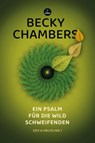 Ein Psalm für die wild Schweifenden - Becky Chambers - 9783910914100
