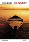 Das rote Kanu - Wayne Johnson - 9783910918023