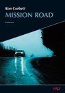 Mission Road - Ron Corbett ; Günther Grosser - 9783910918177