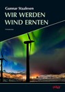 Wir werden Wind ernten - Gunnar Staalesen - 9783910918528