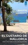 El Gustario de Mallorca und die tödliche Begegnung - Brigitte Lamberts - 9783911472036