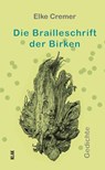 Die Brailleschrift der Birken - Elke Cremer - 9783911617413