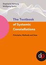 The Textbook of Systemic Constellations - Stephanie Hartung ; Wolfgang Spitta - 9783911621076