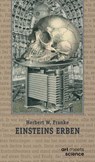 EINSTEINS ERBEN - Herbert W. Franke - 9783911629089