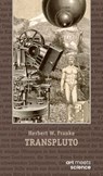 TRANSPLUTO - Herbert W. Franke - 9783911629157