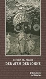 DER ATEM DER SONNE - Herbert W. Franke - 9783911629171