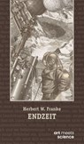 ENDZEIT - Herbert W. Franke - 9783911629195