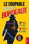 Le Coupable se cache à Bordeaux - Clevergate Press - 9783912098631