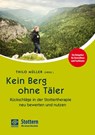 Kein Berg ohne Täler - Hartmut Zückner ; Martina Wiesmann ; Juliane Axt ; Bert Bast - 9783921897829