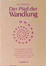 Der Pfad der Wandlung - Eva Pierrakos - 9783922026709